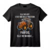 Humour Tracteur Driver Fermier Agriculture Drôle T-Shirt - Cadeau Amusant pour Amateurs de Tracteurs et Agriculteurs