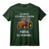 Humour Tracteur Driver Fermier Agriculture Drôle T-Shirt - Cadeau Amusant pour Amateurs de Tracteurs et Agriculteurs