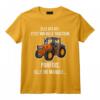 Humour Tracteur Driver Fermier Agriculture Drôle T-Shirt - Cadeau Amusant pour Amateurs de Tracteurs et Agriculteurs