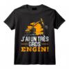 J'ai Un Très Gros Engin Humour Constructeur Cadeau Chantier T-Shirt - Idée Drôle pour Fans de Travaux Publics