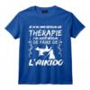 Thérapie Aïkido pour Artiste Martial Budo T-Shirt - Cadeau pour Hommes et Femmes Pratiquant l'Aikido