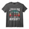 J'peux Pas J'ai Airsoft T-Shirt - Cadeau Drôle pour les Passionnés de Jeux de Tir