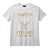 Drôle Chasser C'est Mon Truc Chasse T-Shirt - Idéal pour les Amateurs de Chasse et les Collectionneurs de Trophées