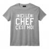 Ici Le Chef C'est Moi Cuisiner Accessoire de Cuisine T-Shirt - Cadeau Original pour Chef Passionné de Plats