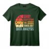 Désolé, je n'étais pas spécialiste de l'analyse de données et de la science T-Shirt - T-shirt Humoristique pour Scientifiques des Données et Ingénieurs - Design Unique