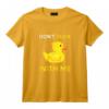 Don't Duck With Me drôle de canard en caoutchouc jaune T-Shirt - Idée Cadeau Originale pour Anniversaire ou Noël