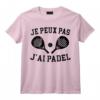 Je Peux Pas J'Ai Padel Padeliste T-Shirt - Cadeau Drôle pour Joueur de Padel avec Coéquipier