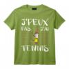 Je Peux Pas J'ai Tennis - Joueur De Tennis Cadeau T-Shirt Drôle et Personnalisé pour Passionné de Sport
