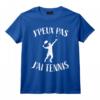 J'Peux Pas J'ai Tennis Maillot Tennis T-Shirt - Cadeau Amusant pour Passionné de Tennis