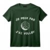 Je Peux Pas J'ai Volley Humour Cadeau Drôle Volley T-Shirt - Idéal pour les Fans de Volleyball