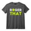 Roger That – Cadeau amusant pour joueur de tennis et entraîneur de tennis T-Shirt - Design Exclusif pour les Passionnés de Tennis