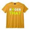Roger That – Cadeau amusant pour joueur de tennis et entraîneur de tennis T-Shirt - Design Exclusif pour les Passionnés de Tennis
