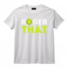 Roger That – Cadeau amusant pour joueur de tennis et entraîneur de tennis T-Shirt - Design Exclusif pour les Passionnés de Tennis