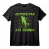 Je Peux Pas J'Ai Tennis Humour Sport Raquette Balle Cadeau T-Shirt - Idée Drôle pour Joueurs et Amateurs de Tennis