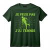 Je Peux Pas J'Ai Tennis Humour Sport Raquette Balle Cadeau T-Shirt - Idée Drôle pour Joueurs et Amateurs de Tennis