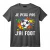Je Peux Pas J'ai Foot Football Enfant Homme Garçon Cadeau T-Shirt - Idée Drôle pour Amateurs de Football