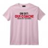 On dit oui coach! sinon c'est 20 pompes T-Shirt - Cadeau Humoristique pour Coach Sportif - Idée Originale d'Anniversaire