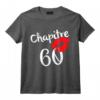 Chapitre 60 ans joyeux anniversaire Nées en 1962 Lèvres roug T-Shirt - Cadeau Humoristique 60ème Anniversaire pour Femme ou Homme de 60 ans